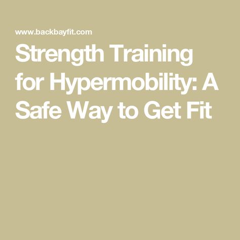 Strength Training for Hypermobility: A Safe Way to Get Fit Strength Training For Hypermobility, Hypermobility Stretches, Exercises For Hypermobility, Hypermobility Exercises, Hypermobile Joints, Benefits Of Strength Training, Bridge Workout, Building Strength, Strength Training Program