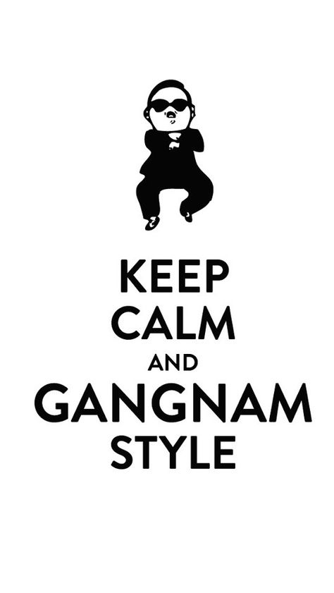 Keep Calm and Gangnam Style Psy Gangnam Style, Keep Calm Wallpaper, Calm Wallpaper, Oppa Gangnam Style, Harlem Shake, Gangnam Style, Keep Calm Quotes, Calm Quotes, Its Friday Quotes