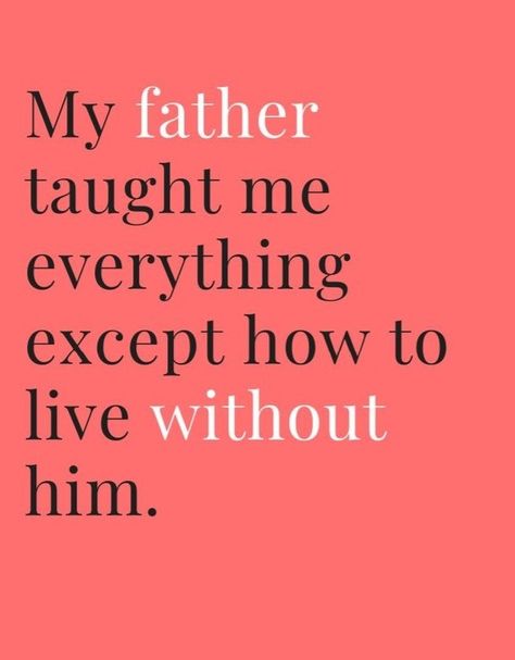 Lost My Father Quotes, Daughter Losing Her Father Quotes, Quotes About Lost Father, Daughter Who Lost Her Father Quotes, Losing A Parent Quote Father Dads, Great Dad Quotes, Missing Dad Quotes, Miss You Dad Quotes, Dad In Heaven Quotes