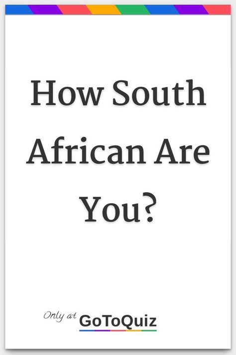 "How South African Are You?" My result: You are 62% South African. South African Wallpaper, South African Names, South Africa Facts, South African Culture, South African Women, South African Celebrities, African Superhero, African Name, American Words