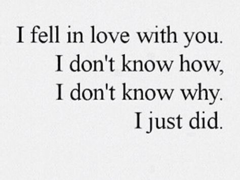 I don't know why but I fell in love with you!! I just did... Idk Why I Love You, You Fell In Love With Someone You Cant Have, Quotes For Loving Someone You Cant Have, I Never Wanna Fall In Love Again, I Don’t Know Why I Love You, You Fell In Love With Your Best Friend, Why Did I Fall For You, Pov You Fell In Love Again, Falling For Someone Who Doesn't Want You