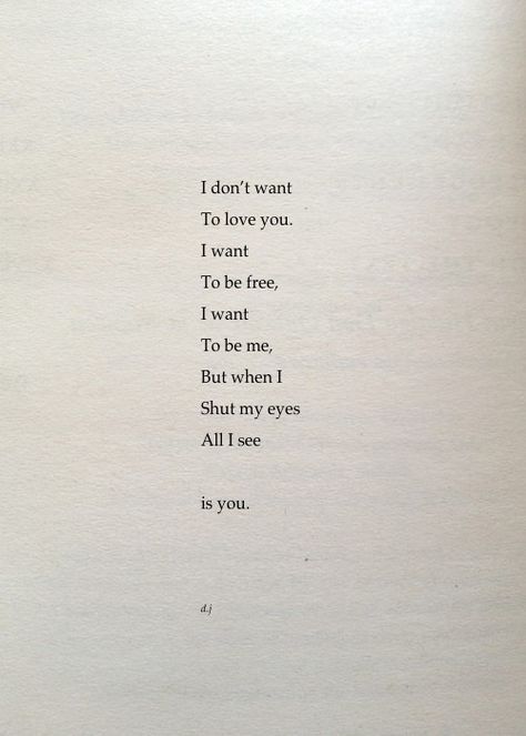 * When I See Your Eyes Quotes, Be Anything You Want To Be, Fear Of Loving Again, Your Eyes Poem, Fear Of Loving Someone, When I Close My Eyes I See You, Fear Of Not Being Loved, Fear Of Love Art, If You See This