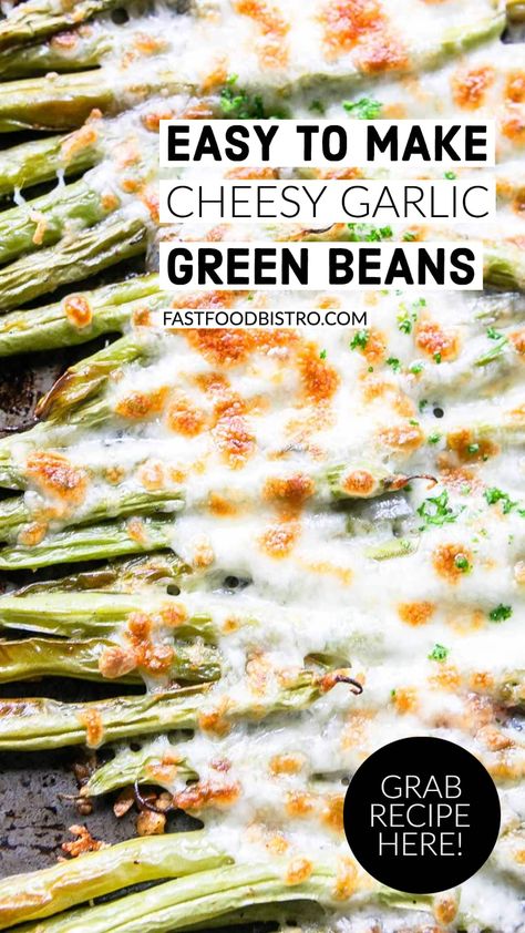 Cheesy Garlic Green Bean Recipes, Cheesy Garlic Green Beans, How To Prepare Green Beans, Roasted Green Beans Oven, Cheesy Foods, Garlic Beans, Oven Green Beans, Sugar Busters, Cheesy Green Beans