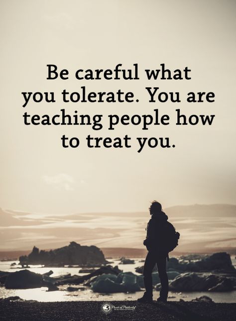 Tolerance Quotes Be careful what you tolerate. You are teaching people how to treat you Tolerance Quotes, Self Respect Quotes, Respect Quotes, Treat You, Lesson Quotes, Life Lesson Quotes, Be Careful, Quotable Quotes, Wise Quotes