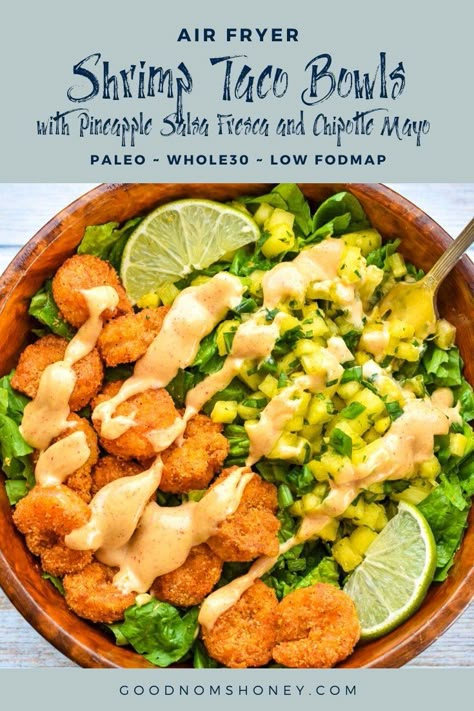 Satisfy your taco cravings with these incredible Air Fryer Shrimp Taco Bowls! Crispy, air fried shrimp paired with refreshing pineapple salsa fresca and topped with tangy, satisfying chipotle mayo. An awesome dish to serve at a Cinco de Mayo fiesta, for Taco Tuesday, or everyday lunch or dinner! Paleo, Whole30, low FODMAP, egg-free, gluten-free and dairy-free. #goodnomshoney #tacos #shrimptaco #healthy #airfryer #airfryerrecipes #paleo #whole30 #lowFODMAP Low Fodmap Taco Salad, Low Fodmap Shrimp Tacos, Low Fodmap Taco Bowl, Fodmap Shrimp Recipes, Low Fodmap Tacos, Low Fodmap Bowls, Low Fodmap Shrimp Recipes, Low Fodmap Dinner Ideas, Low Fodmap Recipes Lunch