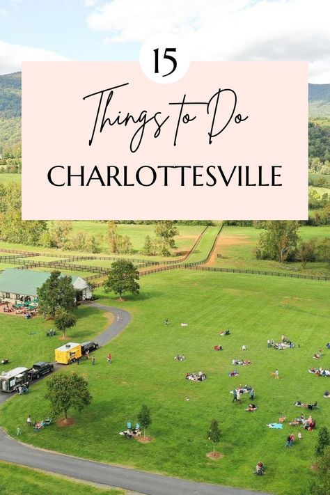 15 Must Do Things In Charlottesville, VA - vatraveltips.com Charolettesville Virginia, Charlotsville Virginia, Charlottesville Virginia Bachelorette, Things To Do In Charlottesville Va, Charlottesville Virginia Things To Do, Travel Virginia, Usa Trips, Girlfriend Trips, Thanksgiving 2024