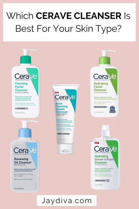 Which Cerave Cleanser is Best for Your Skin Type? - Jaydiva Cerave Cleanser Oily Skin, Acne Cerave, Cleanser Cerave, Cleanser Ingredients, Cerave Cleanser, Cleanser For Combination Skin, Skincare For Combination Skin, Cerave Skincare, Dry Skincare