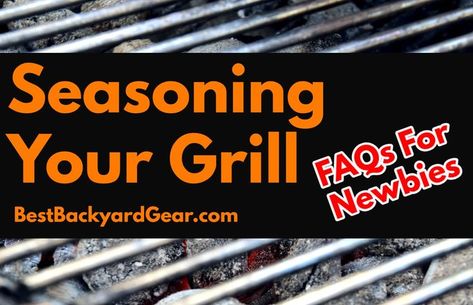 How to season your new grill. FAQs dealing with all grill styles and grill grate options. Outside Grill, Propane Grill, I Grill, Weber Grill, Grill Plate, Grill Grates, Gas Grill, Grilling