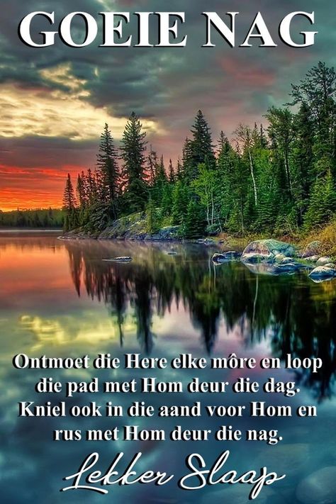 Oulike Goeie Nag Wense, Prayer For Help, Lilac Cottage, Good Morning Smiley, Lekker Slaap, Night Blessings, Night Greetings, Good Morning Flowers Quotes, Afrikaans Quotes