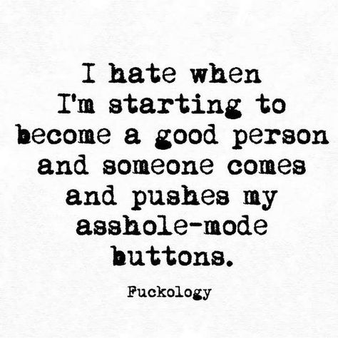 Push My Buttons Quotes, Triple Scorpio, Scorpio Mars, South Node, Sarcasm Quotes, Memes Sarcastic, Sassy Quotes, Sarcastic Quotes Funny, Badass Quotes