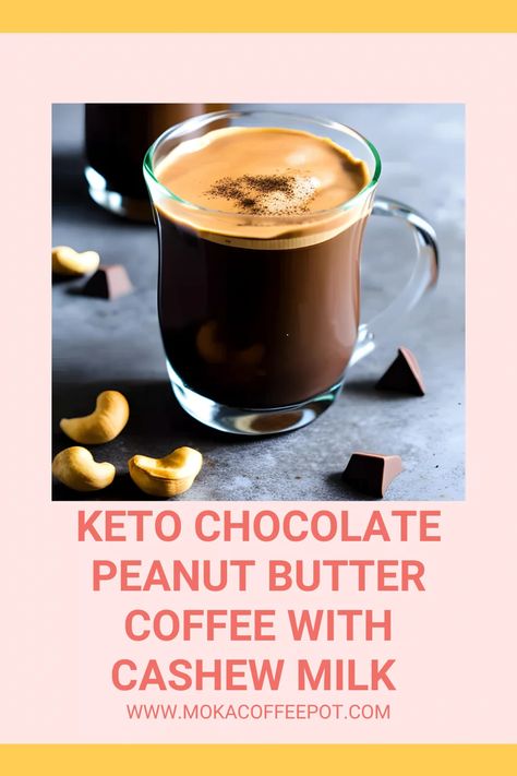 Keto Chocolate Peanut Butter Coffee with cashew milk Chocolate Peanut Butter Coffee, Peanut Butter Coffee, Cappuccino Recipe, Moka Pot Coffee, Sugar Free Peanut Butter, Milk Cafe, Whipped Coffee, Cold Coffee Recipes, Butter Coffee