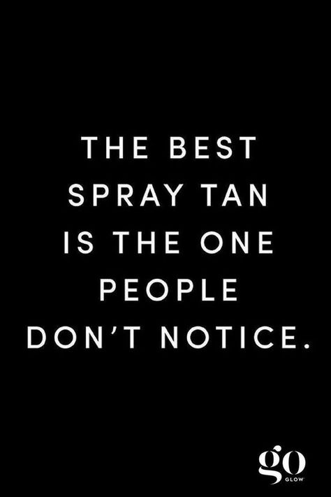 Airbrush Tanning Business, Spray Tan Room, Spray Tanning Quotes, Tanning Business, Tan Tips, Spray Tan Tips, Self Tanning Tips, Tanning Quotes, Spray Tan Business