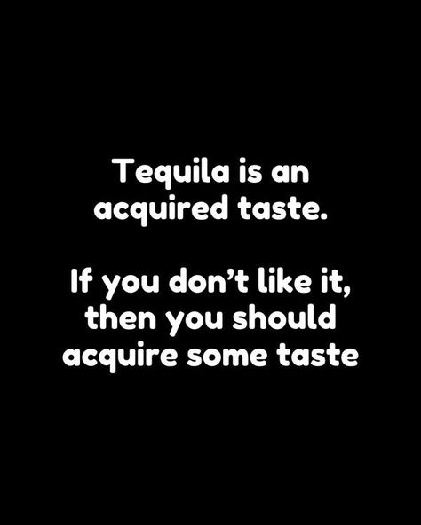 Tequila Quotes, Drinking Humor, Tequila, Funny Memes, Branding, Humor, Let It Be, Memes, Funny