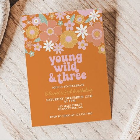 $2.04 | Retro Young Wild Three Floral first birthday Invit - retro, daisy, 70s, boho, girl, flowers, floral, young wild and three, third birthday, burnt orange Third Birthday Girl, Floral First Birthday, Third Birthday Invitations, Groovy One, Young Wild And Three, Floral Birthday Invitations, Girls Party Invitations, Retro Daisy, Retro Birthday