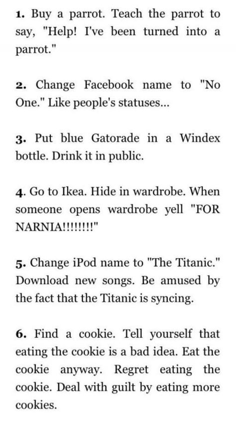 How to annoy people. Funny Bucket List, Funny Dares, What To Do When Bored, When Im Bored, Things To Do When Bored, Bucket Lists, Funny Pranks, Funny Things, Funny Texts