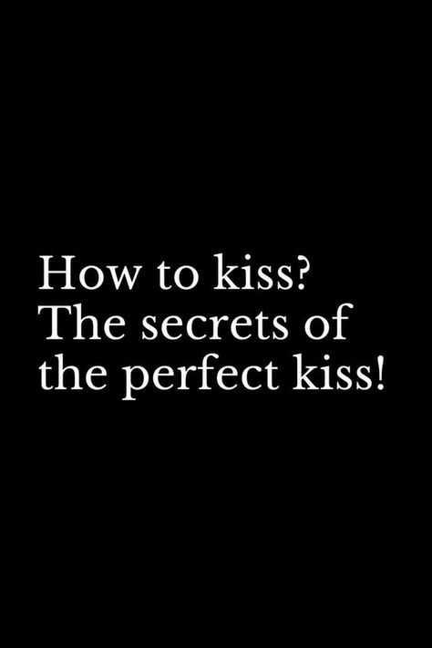 The Art of Seduction: How to Kiss a Man and Keep the Flame of Passion Alive How To Get Your Girlfriend To Kiss You, How To Kiss With Tongue, How Do You Tongue Kiss, How To Get Him To Kiss You, How To Practice Kiss, How To Kisses For The First Time Tips, How To Kisses For The First Time, The Art Of Seduction, How To Kiss