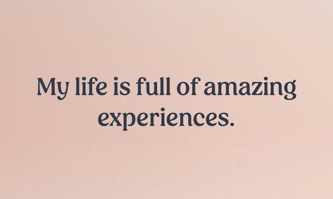 Text reads, “My life is full of amazing experiences.” Intelligence Affirmations, Magnetic Affirmations, I Am Smart, Nubian Goddess, I Am Affirmations, Affirmations For Happiness, Luck Quotes, Self Concept, 2024 Vision