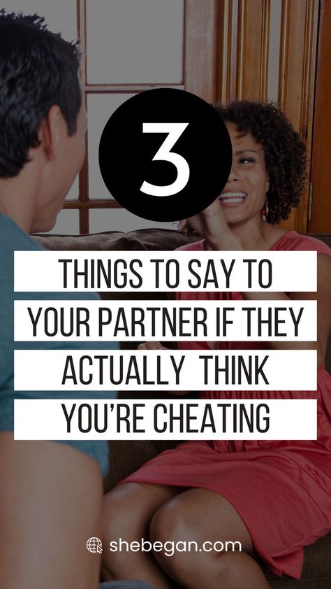 Be honest about your feelings if you are accused of cheating and know it’s not true. Explain that you want to be able to trust them and that they should want to be able to trust you. You can respond with the following statement: Accused Of Cheating, Cheating Stories, Trust You, Prove It, Make It Through, Be Honest, 3 Things, Headache, Trust Yourself