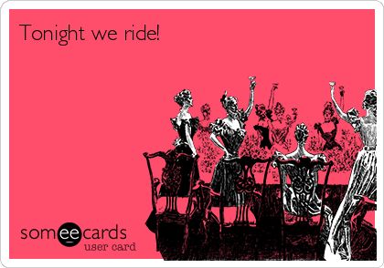 Tonight we ride! Spin Class Humor, Funny Drinking Memes, Uteruses Before Duderuses, Drink Wine Day, Social Drinking, Drinking Memes, Friendship Memes, Happy Galentines Day, Feeling 22