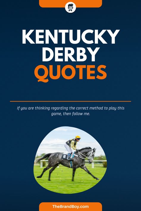 Derby Quotes, Kentucky Derby Quotes, Kentucky Quotes, Horse Show Sayings, Derby Sayings, Kentucky Derby Sayings, Horse Sayings Inspiration, Quotes For Horse Riders, Funny Horse Pictures