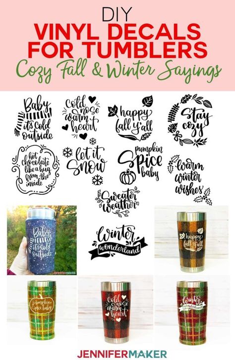 DIY Vinyl Decals for Tumblers: Cozy Fall & Winter Sayings! - Jennifer Maker Christmas Tumblers Vinyl, Fall Cups Vinyl, Tumbler Ideas Vinyl, Winter Sayings, Tumbler Cricut, Cricut Tumbler, Decals For Tumblers, Making Tumblers, Cricut Mugs