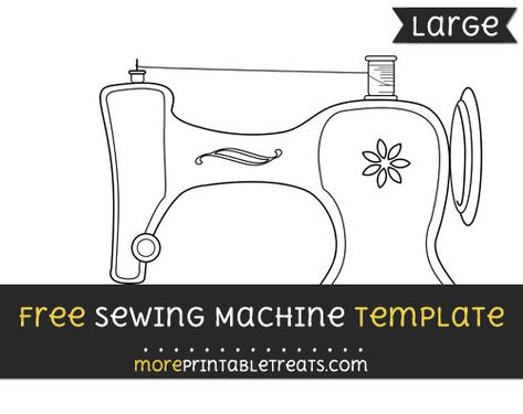 Free Sewing Machine Template - Large Sewing Machine Images Free Printable, Sewing Machine Clipart Free Printable, Sewing Machine Template, Collage Quilting, Free Applique Patterns, Sewing Templates, Sewing Equipment, Sewing Machine Cover, Free Pdf Sewing Patterns