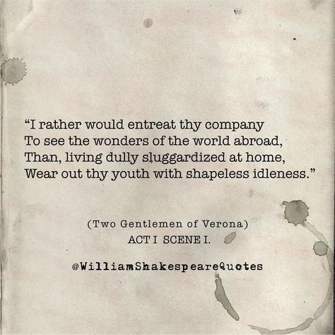 Shakespeare Quotes Life, Two Gentlemen Of Verona, English Literature Notes, Happy Wife Quotes, Manifesting Success, Feeling Happy Quotes, Best Friend Quotes Meaningful, William Shakespeare Quotes, Shakespeare Quotes