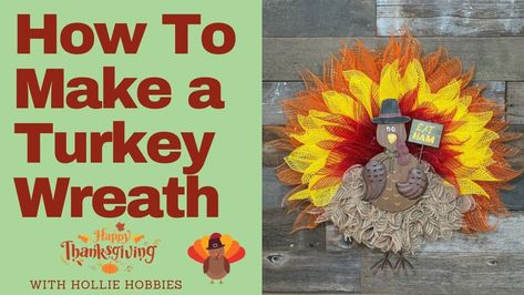 Hollie Hobbies Wreaths For Front Door Fall, Make A Turkey, Ruffle Wreath, Diy Deco Mesh Wreath, Diy Turkey, Turkey Wreath, Diy Ruffle, Deco Mesh Wreaths Tutorials, How To Make Turkey