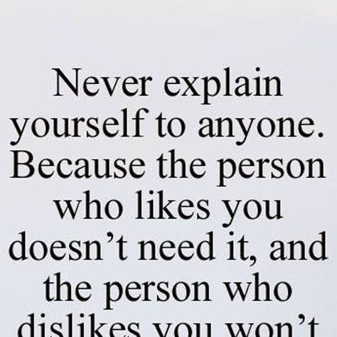 My Positive Outlooks on Instagram: "You don't need to justify yourself to anyone. Those who like you don't require explanations, and those who dislike you won't accept them. #SelfConfidence #StayTrueToYourself #NoNeedToExplain #Authenticity #BelieveInYourself #PositiveVibes #SelfRespect #NoValidationNeeded" Dont Justify Yourself Quotes, Quotes On Opinions, Don't Need Anyone Quotes, I Don't Need Anyone Quotes, Karma Manifestation, I Don't Need Anyone, Don't Need Anyone, Opinions Of Others, I Dont Need Anyone