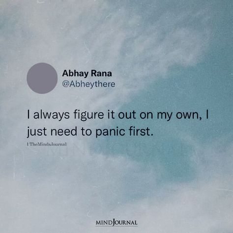 I Always Figure It Out On My Own Figure It Out Quotes, On My Own Quotes, Underestimate Quotes, Enjoy Every Moment Quotes, Positive Thoughts Quotes, Thought Cloud, Perspective Quotes, Mind Thoughts, The Minds Journal