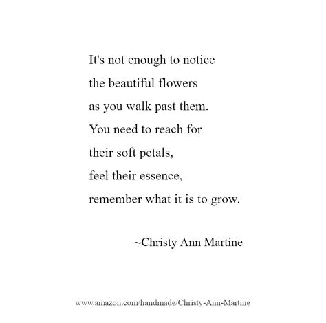 Poems and  inspirational quotes by Christy Ann Martine #poetry #poems #poets #quotes #inspirationaquotes #christyannmartine Inspirationa Quotes, Nature Poems, Flower Poem, Quotes Flower, Nature Poem, Poetic Quote, Short Poems, Short Words, Quotes Short