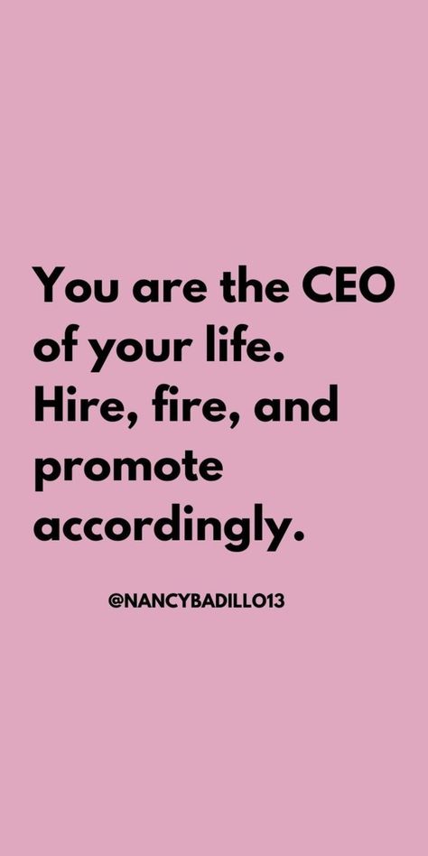 You Are The Ceo Of Your Life, You're Hired Aesthetic, Ceo Of Your Life, Fire Quotes, Fav Quotes, Inspiration Boards, Self Love Quotes, Inspiration Board, Soul Food