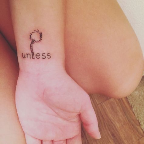 Unless Tattoo Dr. Seuss, Lorax Tattoos Simple, Unless Tattoo, Lorax Tattoos, Dr Seuss Tattoo, Giving Tree Tattoos, People Tattoos, Truffula Tree, Tattoo Tree