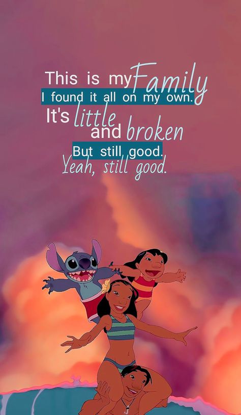 "This is my family. Its little, and broken. But still good. Yeah, still good." -Stitch Stitch Quotes Family, Tattooed Lady, Stitch Quotes, Lilo And Stitch Quotes, Stitch Quote, Shoulder Surgery, Disney Gif, Graduation Quotes, Stitch And Angel