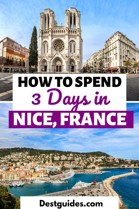 Planning to visit Nice, France for 3 days? Here is a complete 3 day itinerary that willl guide you through the city. | weekend in Nice Itinerary| how to spend 3 days in Nice France | best things to do in Nice in 3 days | Nice 3 day itinerary| best things to do in Nice, France | travel places to visit in Nice | Nice itinerary for 3 days | how to spend a weekend in Nice, France | what to do in Nice in 3 days | 72 hours in Nice | Nice, France travel guide | #Destguides South Of France 3 Day Itinerary, 4 Days In Nice France, What To See In Nice France, Visiting Nice France, 3 Days In Nice France, Paris And Nice Itinerary, Beaches In Nice France, Nice France Travel Guide, Nice Travel Guide