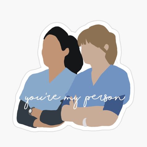 Christina And Meredith, Meredith And Christina, Anatomy Stickers, You're My Person, Greys Anatomy Characters, You Are My Person, Wallpaper Project, My Person, Anatomy Quote