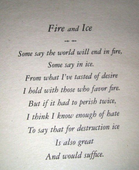 Olden Day Love, Fire And Ice Poem, Book Inscriptions, Pose Quotes, Fanfic Quotes, Dark Academia Poetry, Fire Knight, Most Famous Poems, Gorgeous Quotes