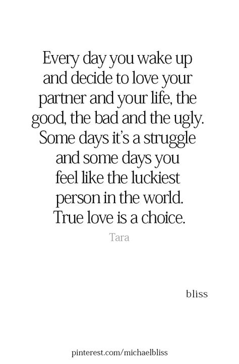 Marriage Is A Choice Quotes, Choice Quotes, Love Is A Choice, Michael Bliss, Bliss Quotes, Choices Quotes, Lessons Learned In Life, Marriage Quotes, True Feelings