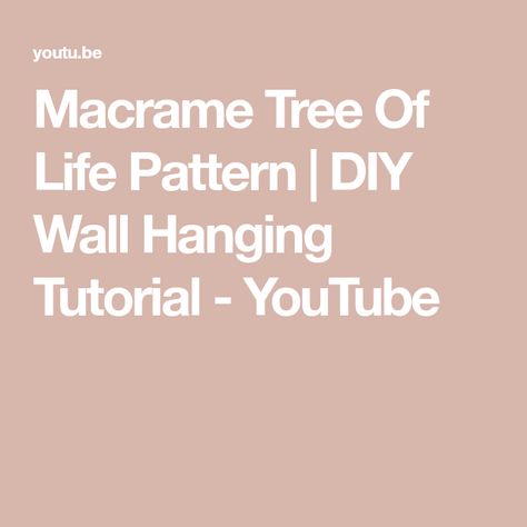 Macrame Tree Of Life Pattern | DIY Wall Hanging Tutorial - YouTube Macrame Tree Of Life, Tree Of Life Pattern, Macrame Tree, Simple Macrame, Wall Hanging Diy, Macrame Wall, Diy Wall, Macrame Wall Hanging, Tree Of Life