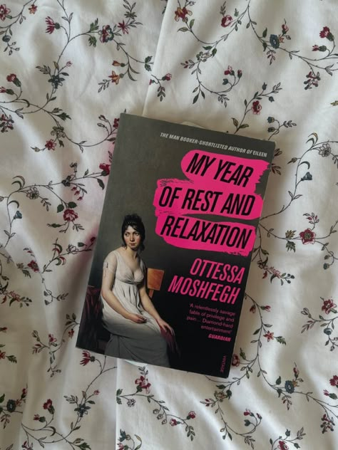 A Year Of Rest And Relaxation, My Years Of Rest And Relaxation, My Year Of Rest And Relaxation Book, My Year Of Rest And Relaxation Aesthetic, My Year Of Rest And Relaxation, Dream Bookshelf, Billionaire Boyfriend, Comfort Books, Year Of Rest And Relaxation