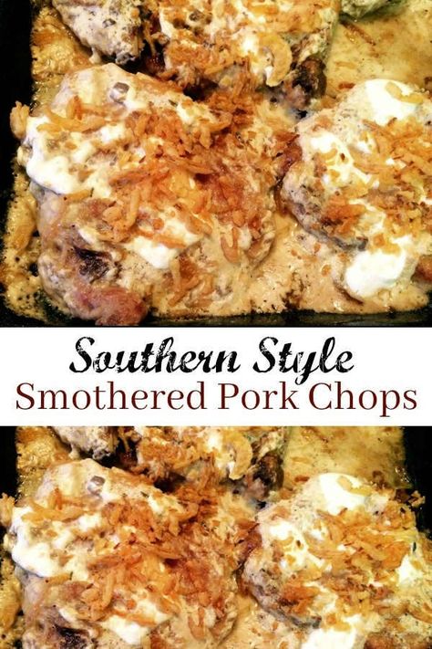 Pork Chops French Fried Onions, Southern Style Smothered Pork Chops, Baked Pork Chops With Sour Cream, Southern Style Dinner Recipes, Pork Chops Sour Cream Fried Onions, Southern Style Pork Chops, Southern Style Meals, Southern Smothered Pork Chops Soul Food, Southern Pork Recipes