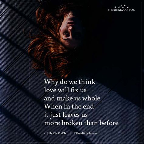 Why do we Think Love Will Fix Us And Make Us Whole How To Flirt, Great Relationship, Heart Breaks, Missing Quotes, Love Texts For Him, Flirting With Men, Minds Journal, Outing Quotes, Soulmate Quotes