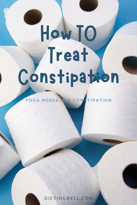 How To Get Unconstipated Fast, How To Get Rid Of Constipation Fast, How To Get Unconstipated, How To Treat Constipation, Constipation Relief Fast, Yoga Poses For Constipation, Help Constipation, Colon Detox, Prevent Constipation