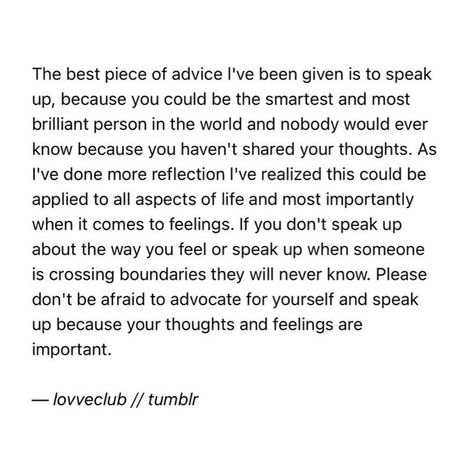 Writers on Instagram: "Don’t be afraid to speak up 🤍 — lovveclub // tumblr" Speak Up Quotes, Up Quotes, Don't Speak, Dont Be Afraid, Not Afraid, Thoughts And Feelings, Be Afraid, To Speak, When Someone