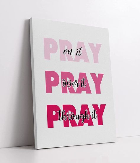 Cute Canvas Wall Art, Pray On It Quotes, Cute Room Painting Ideas Canvas, Godly Canvas Painting, Diy Bathroom Art Paintings, Pray Over It Pray Through It, Cute Christian Paintings On Canvas Easy, Frame Quotes On Wall, Christian Decor Ideas Wall Art