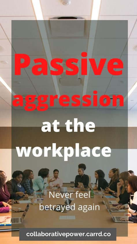 How to overcome passive aggression How To Stop Being Passive Aggressive, Passive Aggressive Boss, Passive Agressive Behavior, What Is Passive Aggressive, Passive Aggressive People, Passive Aggressive Behavior, Aggressive Behavior, Feeling Betrayed, Passive Aggressive