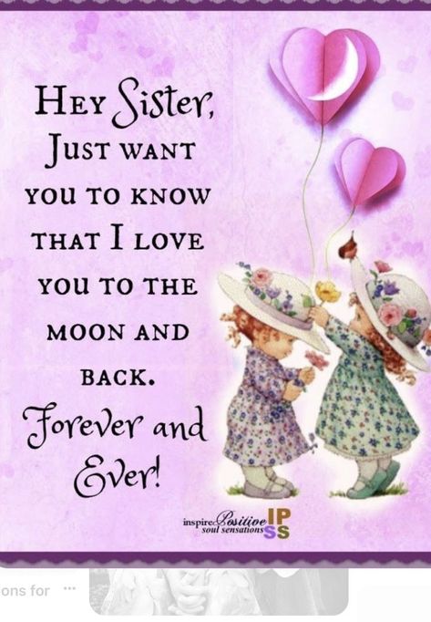 Love You Sister Images, Sisters Forever Quotes, Cute Sister Quotes, Beautiful Sister Quotes, Inspirational Quotes For Sisters, Happy Birthday Wishes For Sister, Sister Bond Quotes, Birthday Greetings For Sister, Hey Sister