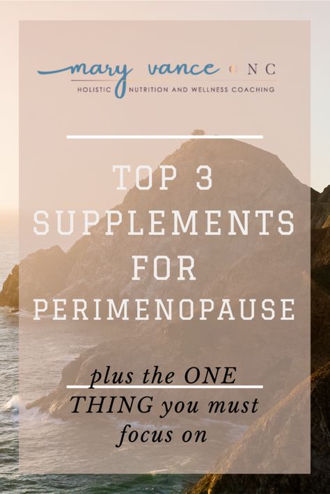 Top Three Supplements for Perimenopause - Mary Vance, NC Premenopausal Diet, Natural Hormone Balance, Hormone Balancing Supplements, Balance Hormones Naturally, Natural Hormones, Hormone Balance, Supplements For Women, Hormone Health, Best Supplements