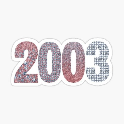 "2003 Year" Sticker for Sale by sarati | Redbubble 2000s Aesthetic, Glitter Stickers, Pink Glitter, Glitter, For Sale, Pink