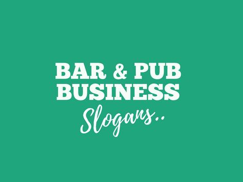 bar & pub Business Advertising Slogans are a vital part of marketing, These are perceptions about your business and Product you want promote.  #slogans #businesslogans #entrepreneur #smallBusiness Bar Slogans, Bar Sayings, Drinking Slogans, Bar Promotion, Bar Business, Advertising Slogans, Marketing Slogans, Clever Advertising, Business Slogans